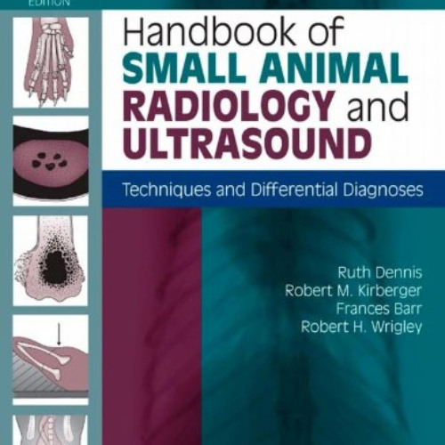 [ACCESS] EBOOK 📕 Handbook of Small Animal Radiology and Ultrasound: Techniques and D