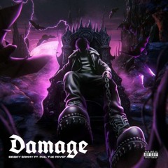 Damage (Ft. Phil The Pryst)