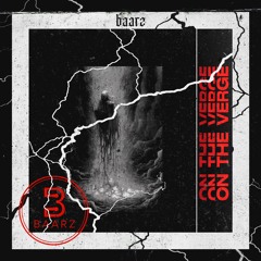 baarz - on the verge (Original Mix) [FREE DL]