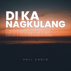 Di Ka Nagkulang (Instrumental)
