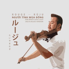 Người Tình Mùa Đông (Rouge ルージュ Rūju - violin cover)