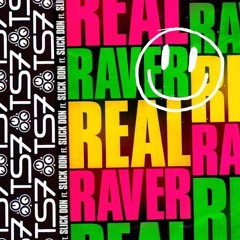 TS7 - Real Raver feat. Slick Don (tomsku bootleg)