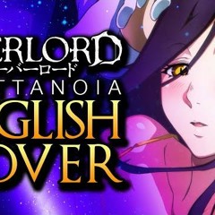 Overlord - Clattanoia - FULL OPENING (OP 1) - [ENGLISH Cover by NateWantsToBattle]