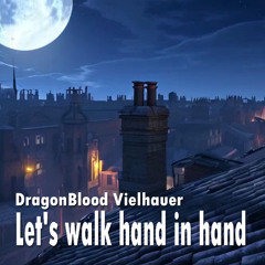 Let's walk hand in hand through life