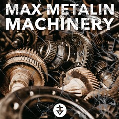 Max Metalin - Machinery