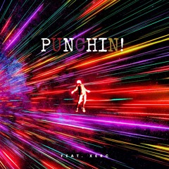 Punchin! feat. xerc