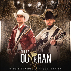 Que La Quieran (Que La Cuiden) [feat. Joss Favela]