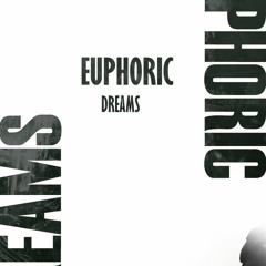 Euphoric Dreams
