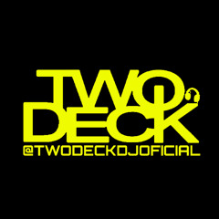 Twodeck - El nacimiento