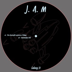 J.A.M - Galaxy 31