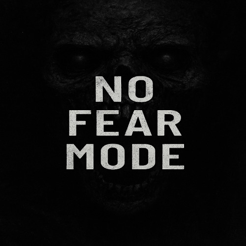 No Fear Mode