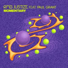 RMB Justize - Momentary (feat. Paul Grant)