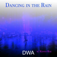KRAE- 'DANCING IN THE RAIN' DREAMING WHILE AWAKE COLLAB