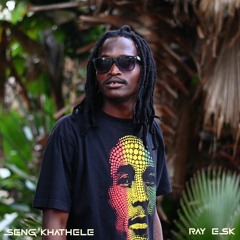 Ray Esk - Seng'khathele
