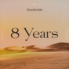 Soulevise - 8 Years