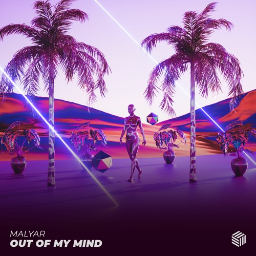 MalYar - Out Of My Mind