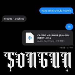 CREEDS - PUSH UP (S0NGUN REMIX)