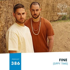 HMWL Podcast 386: FiNE (Sippy Time)