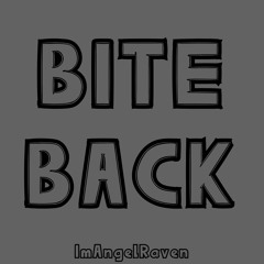 BITE BACK (Prod.AngelRaven) (SoundCloud Exclusive)