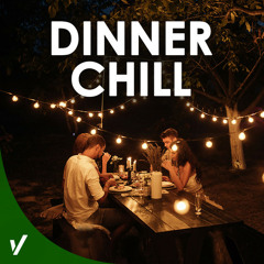 Dinner Chill Music  2023
