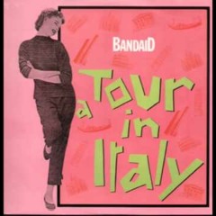 BANDAID A Tour In Italy