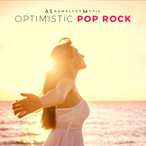 Listen to Optimistic Pop Rock - Upbeat Background Music For Videos (DOWNLOAD  MP3) by AShamaluevMusic in تریلر جدید 2 playlist online for free on  SoundCloud