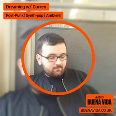 Dreaming w/ Darren - Radio Buena Vida 08.10.23