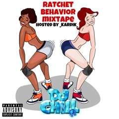 Ratchet Behavior Mixtape