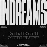 Indreams By Minimal Violence