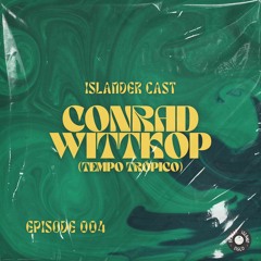 Islander Cast (#4) - Conrad Wittkop (Tempo Trópico)
