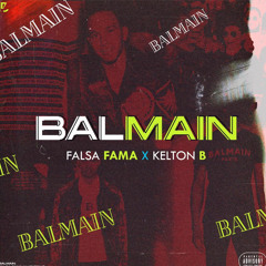 Balmain ( Falsa Fama x KeltonB ).mp3