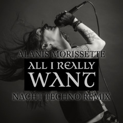 ALANIS MORISSETTE - ALL I REALLY WANT - TECHNO REMIX