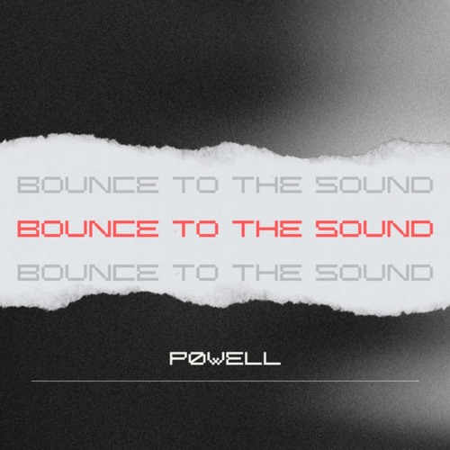 BOUNCE TO THE SOUND