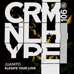 Juanito - Elevate Your Love (Original Mix)