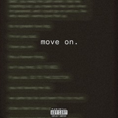 move on