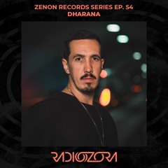 DHARANA | Zenon Records Series Ep. 54 | 17/11/2021