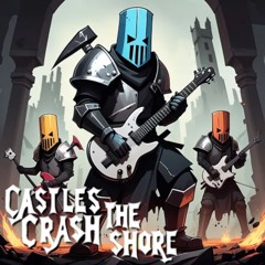 Castles Crash The Shore - WTHERED