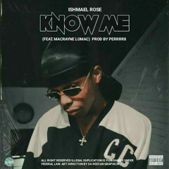 Know me ft Macrayne lomac (prd.by perrrr8)