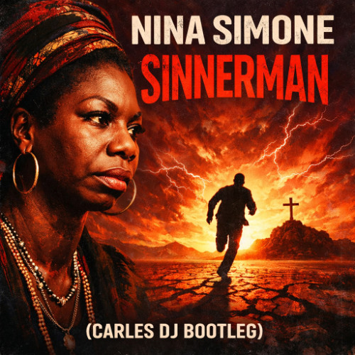 Nina Imone - Sinnerman (Carles DJ Bootleg) FREE DOWNLOAD