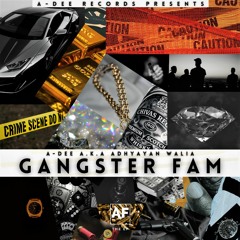 04. Gangster Fam By A-Dee | #AFTHEEP 💽