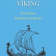 Lire Mythologie Viking : Proverbes, Symboles et Runes: Petit livre sur la mythologie nordique ; Comp