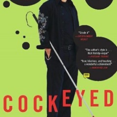 GET [KINDLE PDF EBOOK EPUB] Cockeyed: A Memoir of Blindness by  Ryan Knighton ✉️