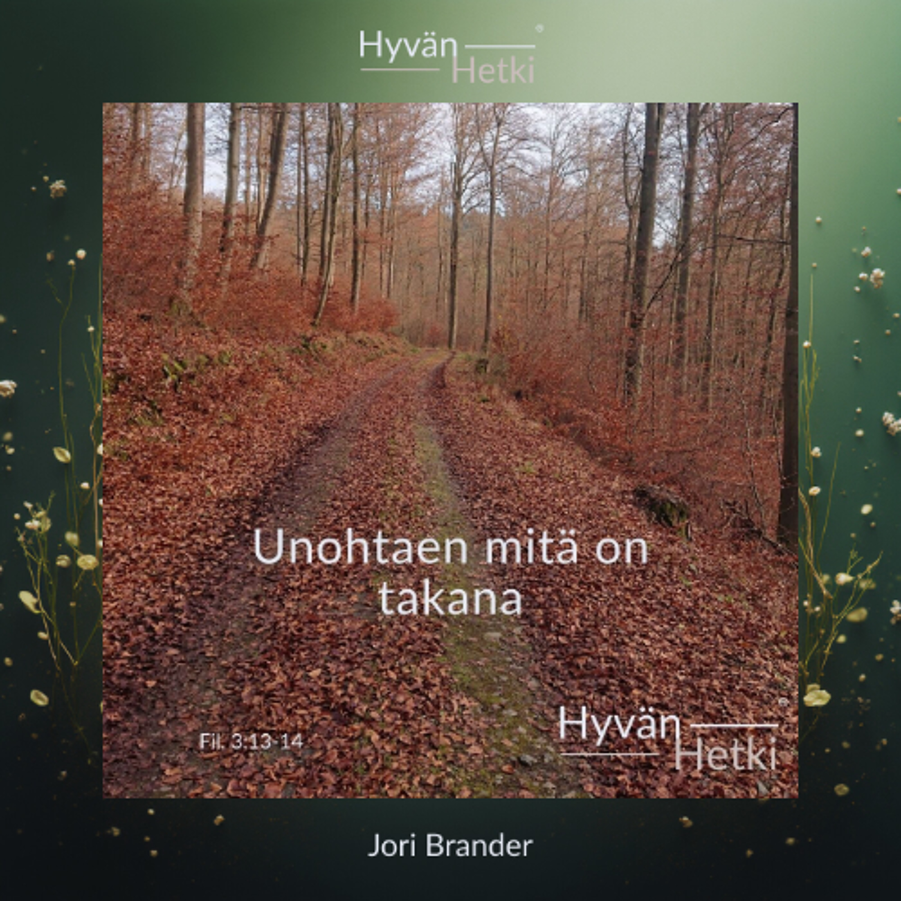 Unohtaen mitä on takana (25.07.2026) episode artwork