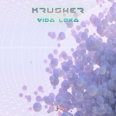 Krusher - Vida Loka (goaep452 - Goa Records)