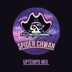 Uptempo mix Spider-Chwan