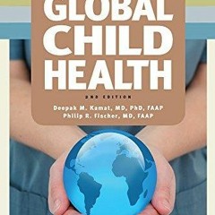 [PDF] DOWNLOAD EBOOK Textbook of Global Child Health, 2nd Edition read