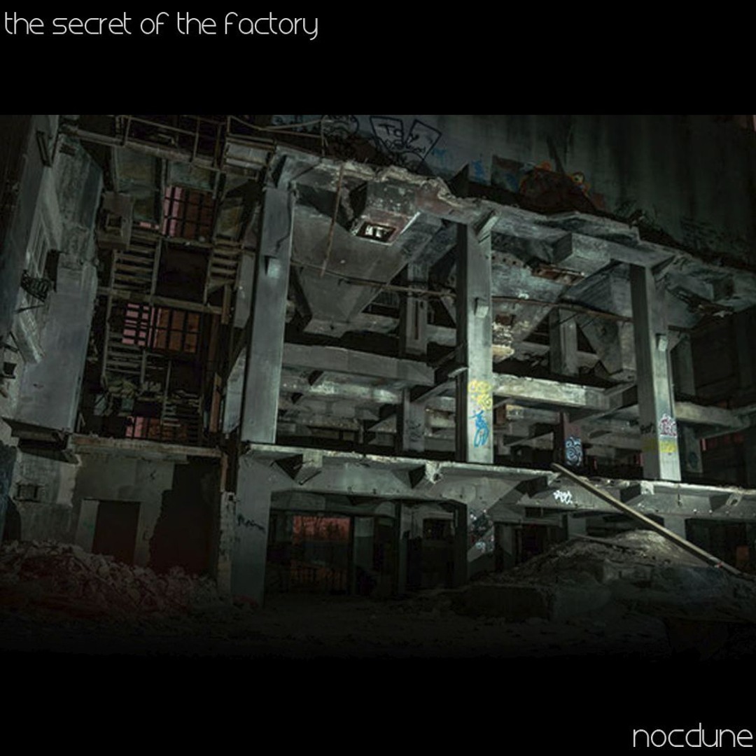 Stream the secret of the factory by NocDune | Listen online for free on ...