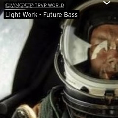 Light Work - Future Bass