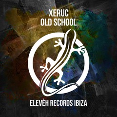 Xeruc - Old School (Original Mix)