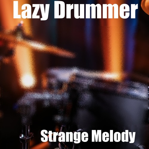 Lazy Drummer